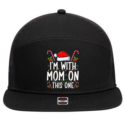 I Don't Do Matching Christmas Outfits I'm With Mom On This 7 Panel Mesh Trucker Snapback Hat