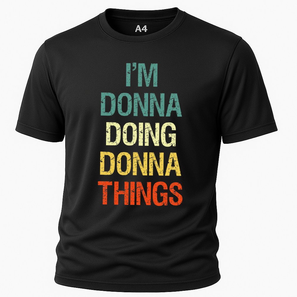 IM Donna Doing Donna Things Personalized First Name Gift Cooling Performance Crew T-Shirt