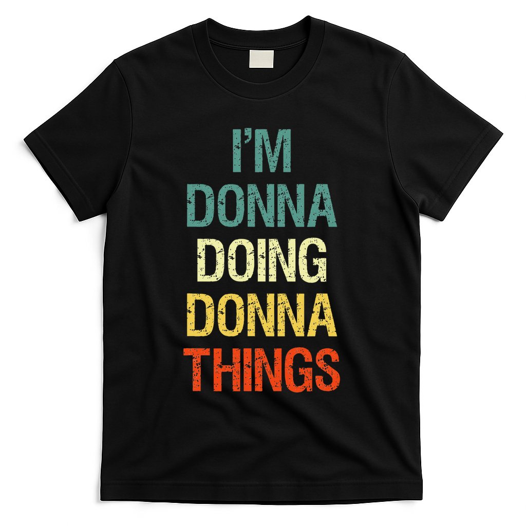 IM Donna Doing Donna Things Personalized First Name Gift T-Shirt