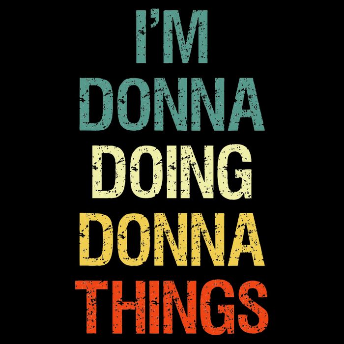 IM Donna Doing Donna Things Personalized First Name Gift Premium T-Shirt