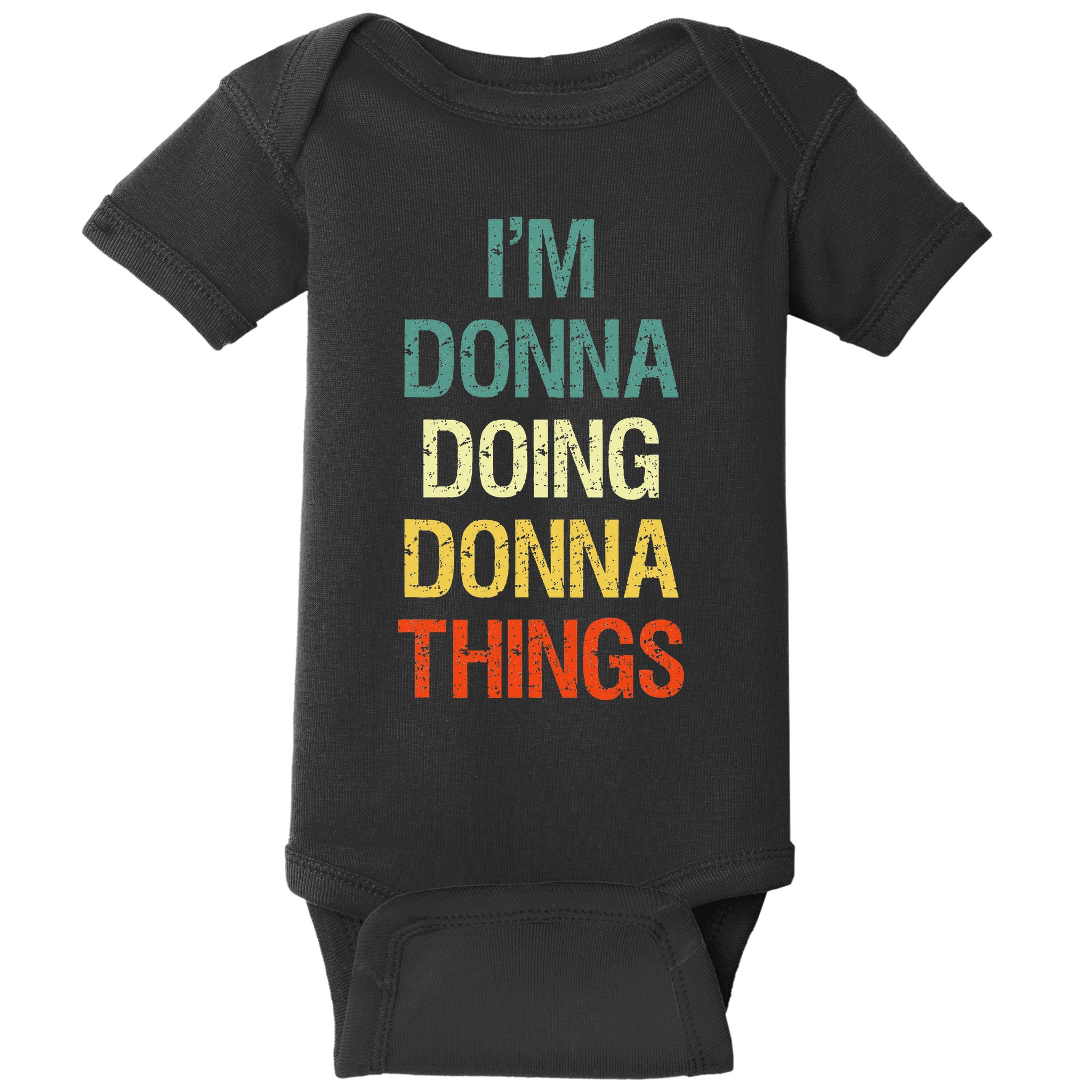 IM Donna Doing Donna Things Personalized First Name Gift Baby Bodysuit