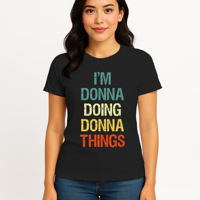 IM Donna Doing Donna Things Personalized First Name Gift Womens T-Shirt