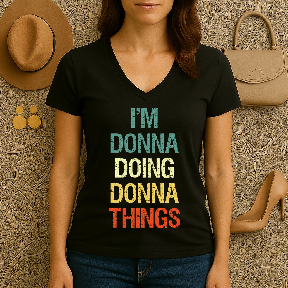 IM Donna Doing Donna Things Personalized First Name Gift Women's V-Neck T-Shirt