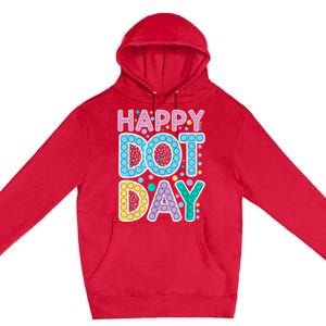 International Dot Day Happy Dot Day Dot Colorful Celebrate Premium Pullover Hoodie