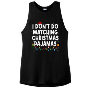 I DonT Do Matching Christmas Pajamas Funny Saying Christmas Ladies PosiCharge Tri-Blend Wicking Tank