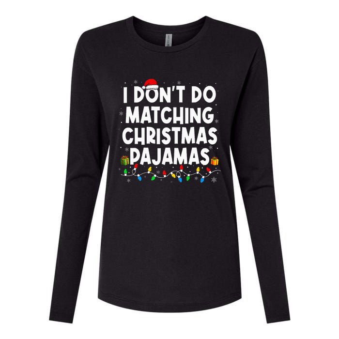 I DonT Do Matching Christmas Pajamas Funny Saying Christmas Womens Cotton Relaxed Long Sleeve T-Shirt