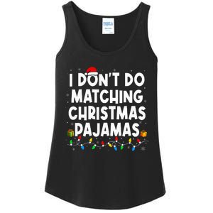 I DonT Do Matching Christmas Pajamas Funny Saying Christmas Ladies Essential Tank