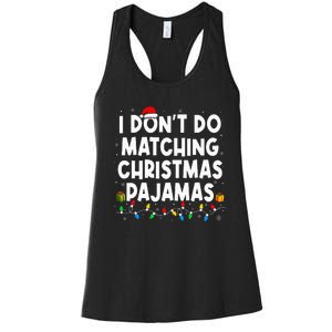 I DonT Do Matching Christmas Pajamas Funny Saying Christmas Women's Racerback Tank