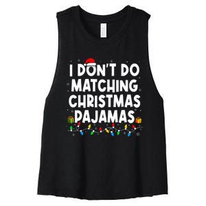 I DonT Do Matching Christmas Pajamas Funny Saying Christmas Women's Racerback Cropped Tank