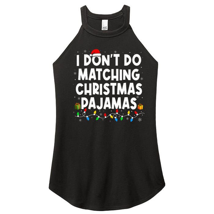 I DonT Do Matching Christmas Pajamas Funny Saying Christmas Women's Perfect Tri Rocker Tank