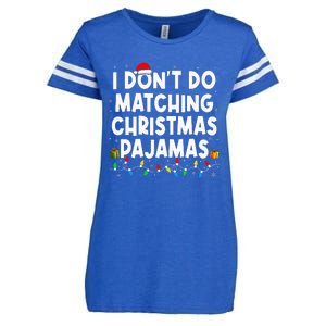 I DonT Do Matching Christmas Pajamas Funny Saying Christmas Enza Ladies Jersey Football T-Shirt