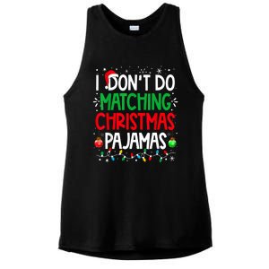 I DonT Do Matching Christmas Pajamas Funny Family Christmas Ladies PosiCharge Tri-Blend Wicking Tank