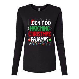 I DonT Do Matching Christmas Pajamas Funny Family Christmas Womens Cotton Relaxed Long Sleeve T-Shirt