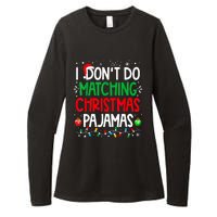 I DonT Do Matching Christmas Pajamas Funny Family Christmas Womens CVC Long Sleeve Shirt