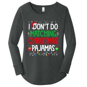 I DonT Do Matching Christmas Pajamas Funny Family Christmas Women's Perfect Tri Tunic Long Sleeve Shirt