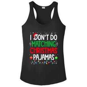 I DonT Do Matching Christmas Pajamas Funny Family Christmas Ladies PosiCharge Competitor Racerback Tank