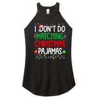 I DonT Do Matching Christmas Pajamas Funny Family Christmas Women's Perfect Tri Rocker Tank