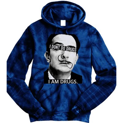 I DonT Do Drugs I Am Drug Tie Dye Hoodie