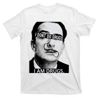 I DonT Do Drugs I Am Drug T-Shirt