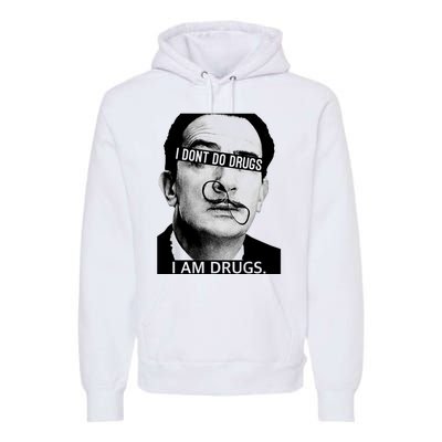 I DonT Do Drugs I Am Drug Premium Hoodie