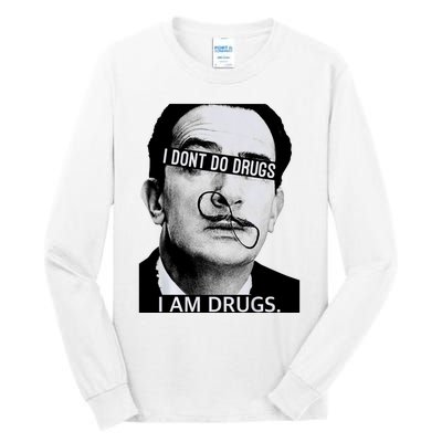 I DonT Do Drugs I Am Drug Tall Long Sleeve T-Shirt