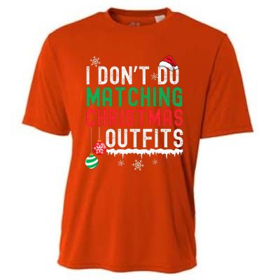 I Don't Do Matching Christmas Outfits Xmas Family Couples  Cooling Performance Crew T-Shirt