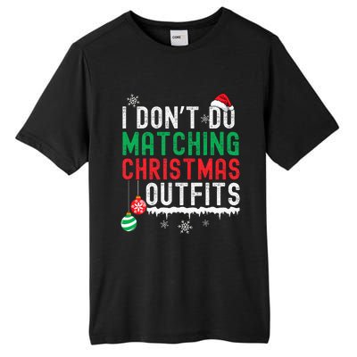 I Don't Do Matching Christmas Outfits Xmas Family Couples  Tall Fusion ChromaSoft Performance T-Shirt