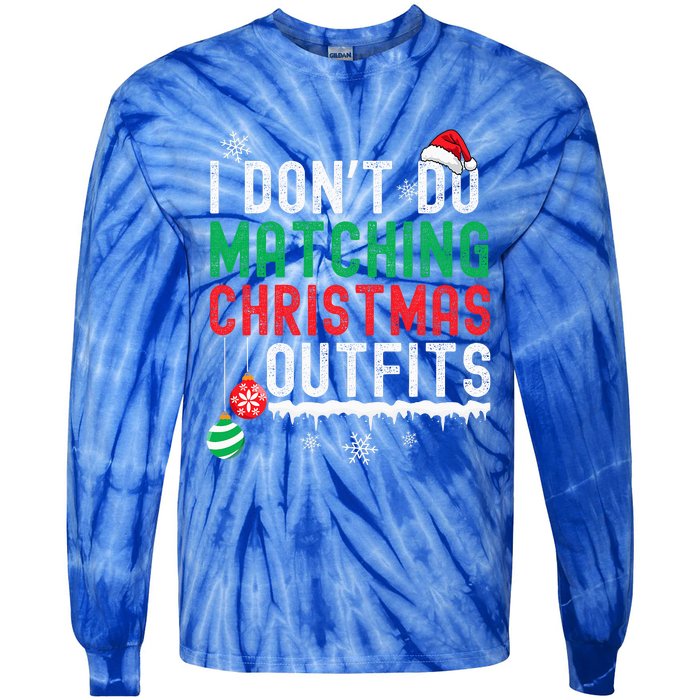 I Don't Do Matching Christmas Outfits Xmas Family Couples  Tie-Dye Long Sleeve Shirt