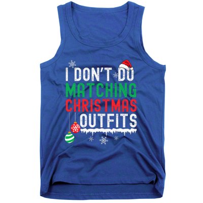 I Don't Do Matching Christmas Outfits Xmas Family Couples  Tank Top