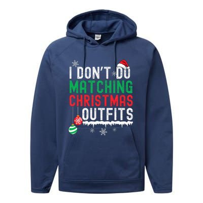 I Don't Do Matching Christmas Outfits Xmas Family Couples  Performance Fleece Hoodie