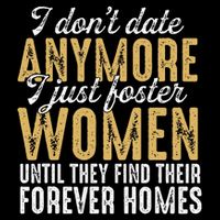I Don't Date Anymore Just Foster Until They Find Homes 7-Panel Snapback Hat