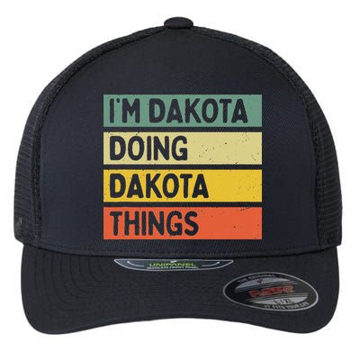 IM Dakota Doing Dakota Things Funny Personalized Quote Flexfit Unipanel Trucker Cap