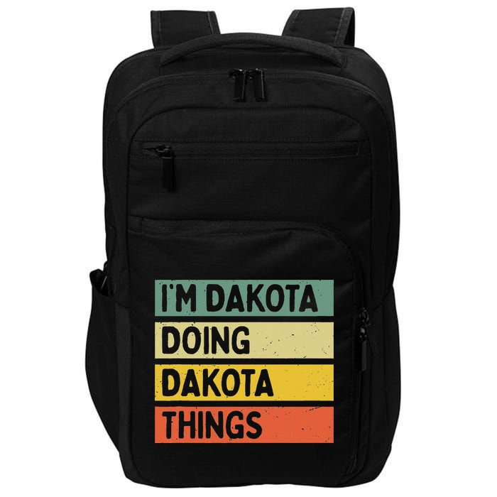 IM Dakota Doing Dakota Things Funny Personalized Quote Impact Tech Backpack