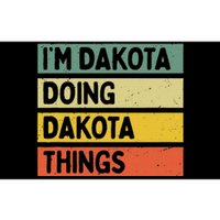 IM Dakota Doing Dakota Things Funny Personalized Quote Bumper Sticker