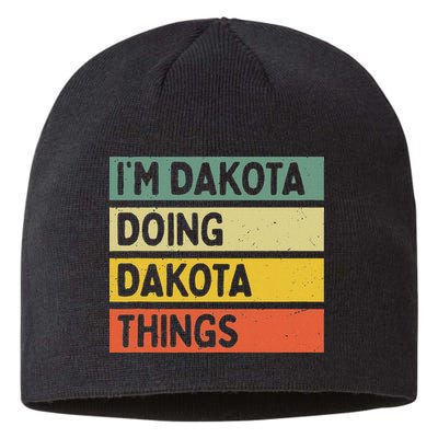 IM Dakota Doing Dakota Things Funny Personalized Quote Sustainable Beanie