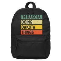 IM Dakota Doing Dakota Things Funny Personalized Quote 16 in Basic Backpack