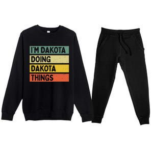 IM Dakota Doing Dakota Things Funny Personalized Quote Premium Crewneck Sweatsuit Set