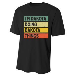 IM Dakota Doing Dakota Things Funny Personalized Quote Performance Sprint T-Shirt