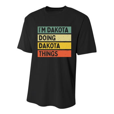IM Dakota Doing Dakota Things Funny Personalized Quote Youth Performance Sprint T-Shirt