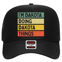 IM Dakota Doing Dakota Things Funny Personalized Quote Hat