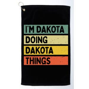 IM Dakota Doing Dakota Things Funny Personalized Quote Platinum Collection Golf Towel