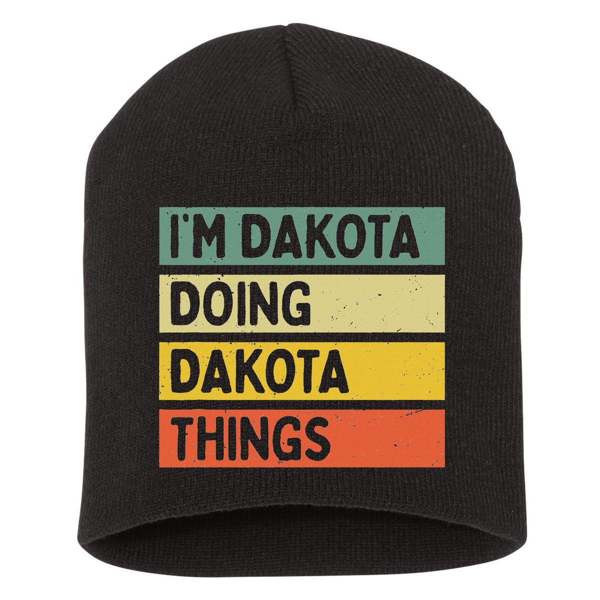 IM Dakota Doing Dakota Things Funny Personalized Quote Short Acrylic Beanie
