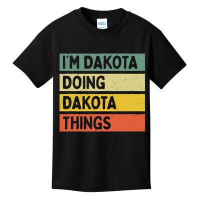 IM Dakota Doing Dakota Things Funny Personalized Quote Kids T-Shirt