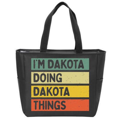 IM Dakota Doing Dakota Things Funny Personalized Quote Zip Tote Bag