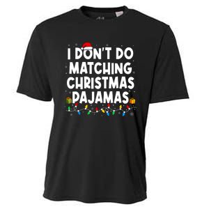 I DonT Do Matching Christmas Pajamas Funny Saying Christmas Cooling Performance Crew T-Shirt