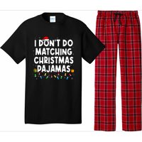 I DonT Do Matching Christmas Pajamas Funny Saying Christmas Pajama Set