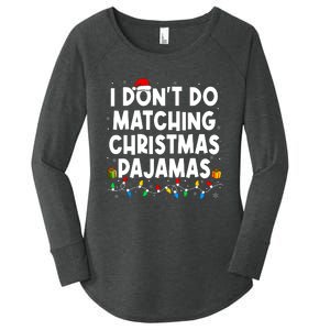 I DonT Do Matching Christmas Pajamas Funny Saying Christmas Women's Perfect Tri Tunic Long Sleeve Shirt