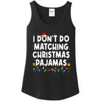 I DonT Do Matching Christmas Pajamas Funny Saying Christmas Ladies Essential Tank