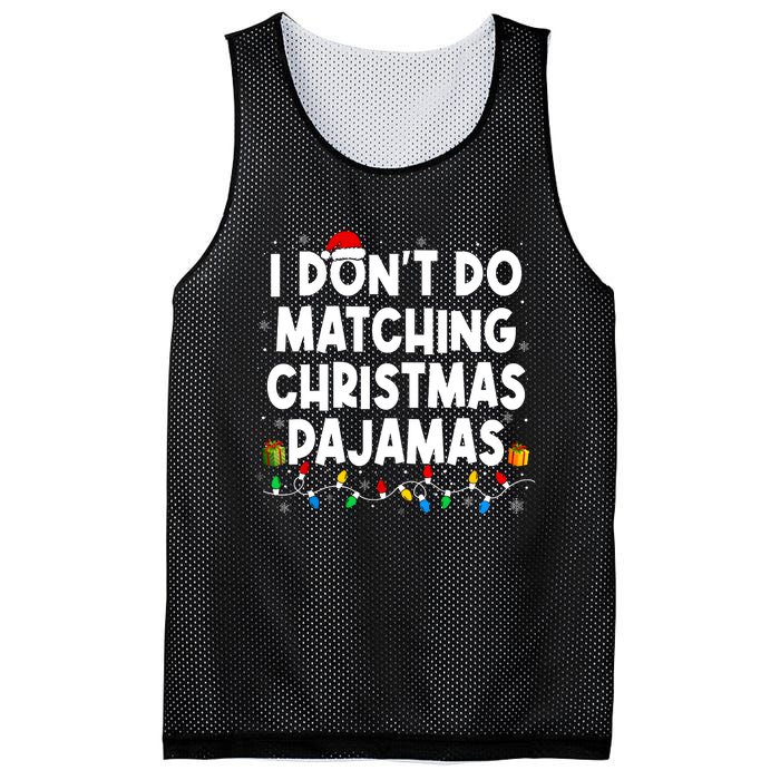 I DonT Do Matching Christmas Pajamas Funny Saying Christmas Mesh Reversible Basketball Jersey Tank