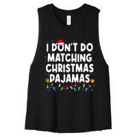 I DonT Do Matching Christmas Pajamas Funny Saying Christmas Women's Racerback Cropped Tank